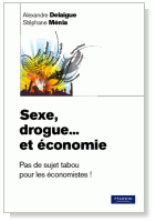 Sexe, drogue et économie - Pas de sujet tabou pour les économistes
